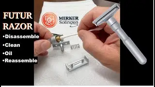 Merkur Futur Adjustable Safety Razor-Disassemble-Clean-Lubricate-Maintain