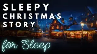 💤 Cozy Christmas Story 🎄 An Evening at a German Christmas Market 💤 Winter Story for Sleep