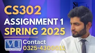 CS302 assignment 1 solution 2025 | CS302 assignment 1 solution spring 2025 