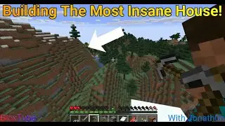 Building The Most Insane House On Minecraft! pt1 | W/ Jonath0n