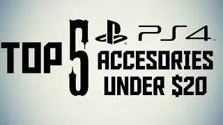 Top 5 PS4 Accessories Under $20