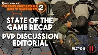 The Division 2 Tidal Basin Release Date | SOTG Recap | What's Wrong with PVP