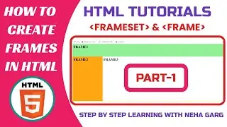 HTML Tutorials || How To Create Frames in HTML || HTML Frameset and Frame Tag ||HTML Frames ||Part-1
