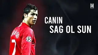 Cristiano Ronaldo  •  Canın Sağ Olsun • Skills & Goals | HD