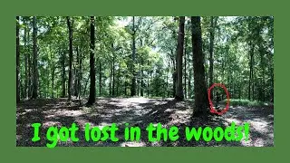 I got lost in the woods