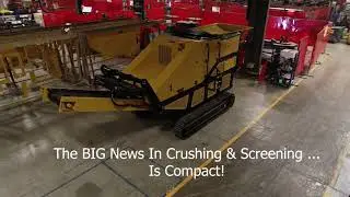 The BIG News In Crushing & Screening ... Is Compact!