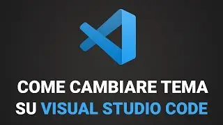 Come cambiare tema su Visual Studio Code
