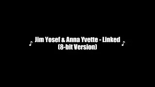 Jim Yosef & Anna Yvette - Linked (8-bit Version)