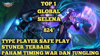 Gameplay Yang Bisa Di Contoh Dari Top 1 Global Selena 824° | Mobile Legends Indonesia