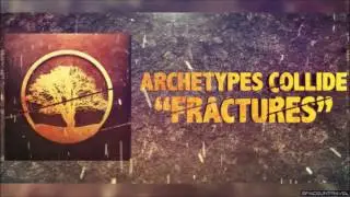 Archetypes Collide -  Fractures