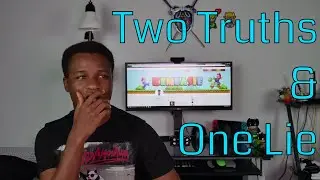 Two truths and a lie