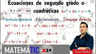 🎥 Ecuaciones de segundo grado o cuadráticas✅ fórmula general ✔️factorización ☑️despeje directo