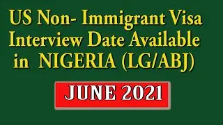 US Non-Immigrant Visa appointment Available date. Nigeria 3rd June 2021