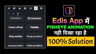 Edits App Fisheye Text Effect Not Showing Problem  | Fix Fisheye Text Effect Problem In Edits App |
