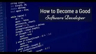 How to Become a Good Software developer