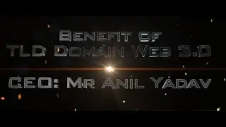 Benifit of TLD Domain Web 3 0 by CEO Mr  Anil Yadav