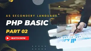 PHP For Absolute Beginners in Bangla | As Second Language | Part 02
