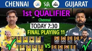 IPL 2023 1st Qualifier Match | Chennai vs Gujarat Match Playing 11 | CSK vs GT Match Playing XI