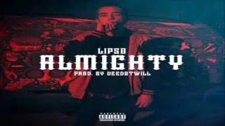 Lipso -  Almighty [Prod. by Deedotwill]