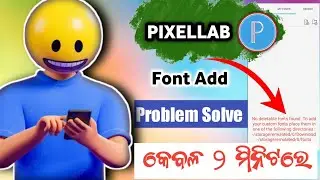 Pixllab Font Add Problem Solved In Odia | No Deletable Font Found In Pixellab / Neel Tech Tips