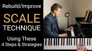 SCALES - New Tips For Speed, Evenness, & Reducing Tension