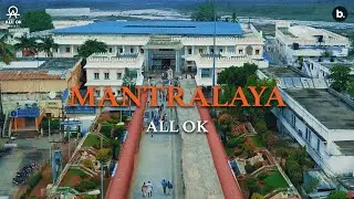 ALL OK | Mantralaya Darshanam 🚩 | Cinematic | Kannada 