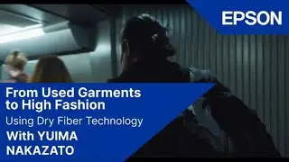 Dari Pakaian Bekas menjadi Fesyen Kelas Atas Menggunakan Teknologi Dry Fiber bersama Yuima Nakazato