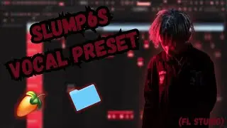 HOW TO SOUND LIKE SLUMP6S *NEW* (PRESET PACK)