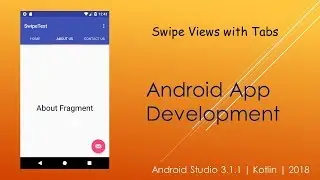 Create a Swipe Views with Tabs | Android Studio 3.1.1 | Kotlin | 2018