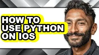 How to Use Python on Ios - Full Guide