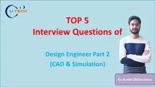 Top 5 Interview Questions of design engineer Part 2