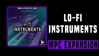 Lo-Fi Instruments (MPC Expansion)