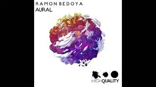 Aural - Ramon Bedoya (Original Mix)