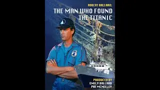 The Man Who Found the Titanic
