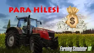 Farming Simulator 17 Para Hilesi / Money Cheat