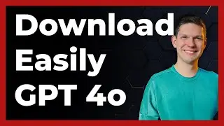 How To Download GPT-4o (2024) - Full Tutorial (latest update)