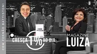 16% Dica Luiza Trajano e Fernão Battistoni | Pare de reclamar (Cresça 1% ao Dia)