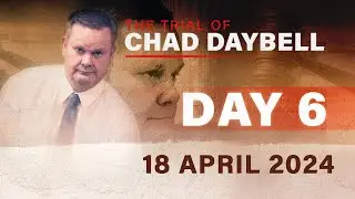 LIVE: The Trial of Chad Daybell Day 6
