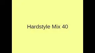 Hardstyle Mix 40