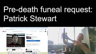 Patrick Stewart Second Pre Death Funeral Request part 4