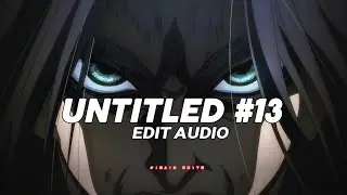 Untitled #13  [Edit audio]