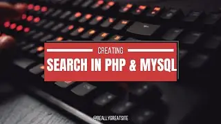 CREATING PHP SEARCH USING PHP AND MYSQL