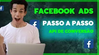 Facebook ads | API DE CONVERSÃO | Aula 08