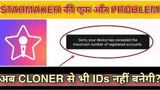 starmaker device exceeded maximum number of registered accounts fixed| create unlimited starmaker id