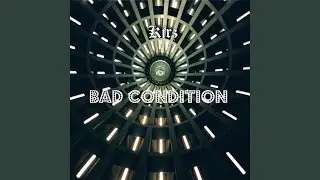 Bad Condition