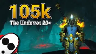 The Underrot 20+ | Ret Paladin 105K Overall