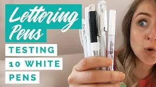 BEST WHITE PEN? | Testing 10 white pens | Lettering Pens