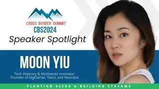 Moon Yiu | Cross Border 2024 Speaker Spotlight