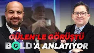 Gülen'le Görüştü BOLD'a Anlatıyor: Adem Yavuz Arslan Özel Yayında