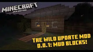 Minecraft Mods|The Wild Update Mod 0.0.1: Mud Blocks!